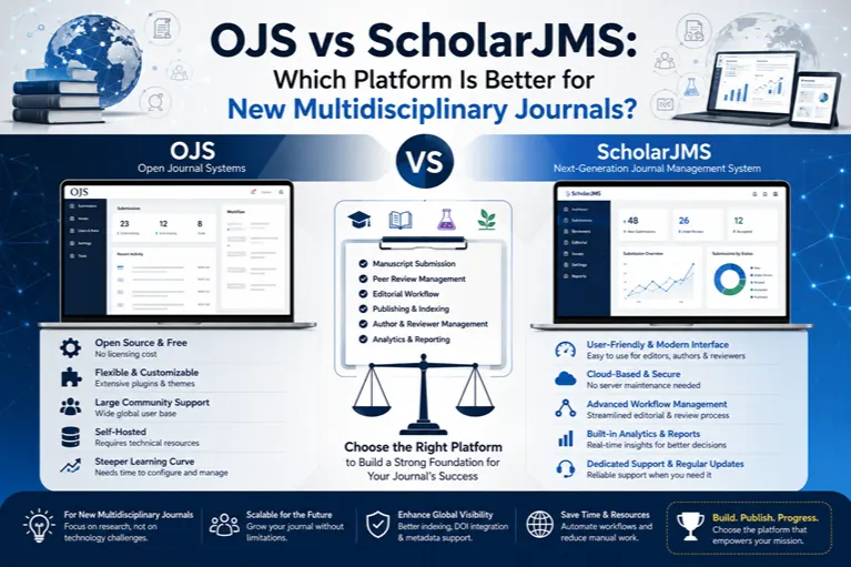 OJS vs ScholarJMS: Which Platform Is Better for New Multidisciplinary Journals?
